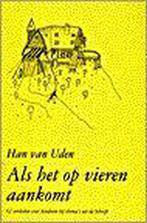 Als het op vieren aankomt 9789030406013 Han Van Uden, Boeken, Verzenden, Gelezen, Han Van Uden