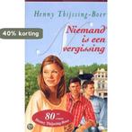 NIEMAND IS EEN VERGISSING 9789024285693 Henny Thijssing-Boer, Verzenden, Zo goed als nieuw, Henny Thijssing-Boer