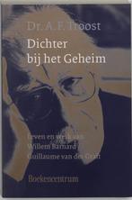 Dichter bij het Geheim 9789023915973 A.F. Troost, Boeken, Verzenden, Gelezen, A.F. Troost