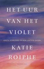 9789048845453 Het uur van het violet | Tweedehands, Boeken, Verzenden, Zo goed als nieuw, Katie Roiphe