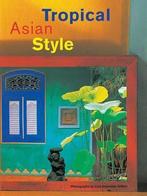 Tropical Asian Style 9789625931364 L Tettoni, Verzenden, Gelezen, L Tettoni
