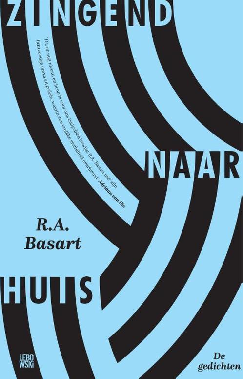 Zingend naar huis 9789048832132 R.A. Basart, Boeken, Overige Boeken, Zo goed als nieuw, Verzenden