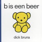 B is een beer / Oogappeltjes / 28 9789056476168 Dick Bruna, Verzenden, Gelezen, Dick Bruna