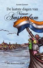 De laatste dagen van Nieuw-Amsterdam 9789490085018, Verzenden, Zo goed als nieuw, S.J. C. M. Jansen