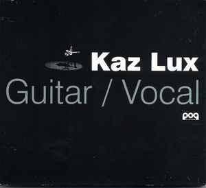 cd - Kaz Lux - Guitar / Vocal, Cd's en Dvd's, Cd's | Pop, Zo goed als nieuw, Verzenden