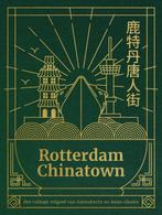 9789083387956 Rotterdam Chinatown Ellen Scholtens, Verzenden, Nieuw, Ellen Scholtens