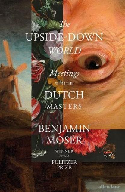 The Upside-Down World | 9780241586457 | Benjamin Moser, Boeken, Wetenschap, Zo goed als nieuw