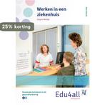 Werken in een ziekenhuis / Edu4all ZW 9789037239782, Boeken, Schoolboeken, Verzenden, Gelezen, Ingrid Koops