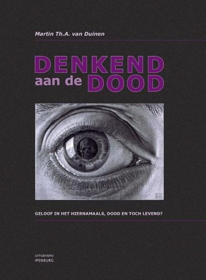Denkend aan de Dood | 9789070105099 | Martin Th.A. van, Boeken, Wetenschap, Zo goed als nieuw