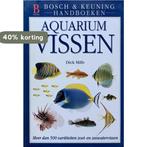 Aquariumvissen / Bosch & Keuning Handboeken 9789024606146, Verzenden, Zo goed als nieuw, D. Mills