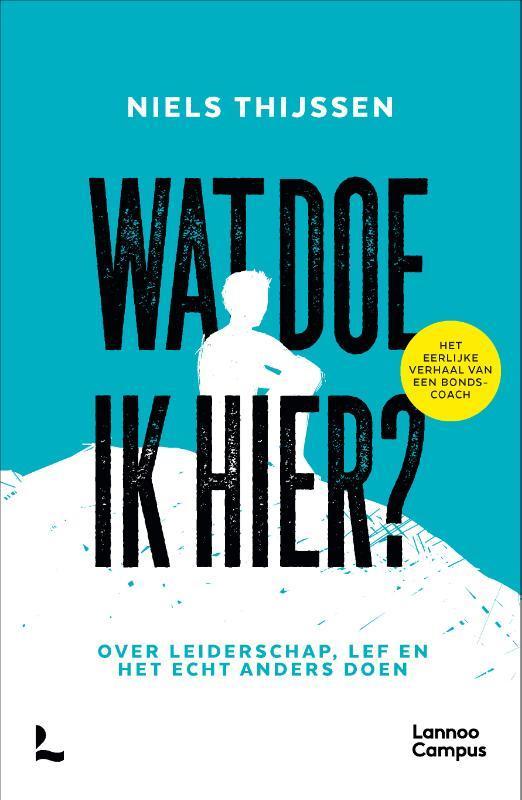 Wat doe ik hier? 9789401490382 Niels Thijssen, Boeken, Gezondheid, Dieet en Voeding, Zo goed als nieuw, Verzenden