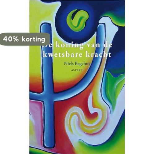 De Koning van de kwetsbare kracht 9789059111356, Boeken, Esoterie en Spiritualiteit, Zo goed als nieuw, Verzenden