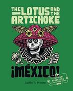 9783955750275 The Lotus and the Artichoke - Mexico!, Nieuw, Justin P. Moore, Verzenden