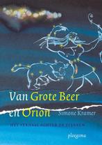 Van Grote Beer en Orion 9789021665832 Simone Kramer, Verzenden, Gelezen, Simone Kramer