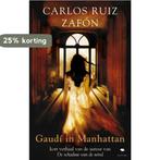 GaudÃ­ in Manhattan 9789056722487 Carlos Ruiz Zafón, Boeken, Verzenden, Zo goed als nieuw, Carlos Ruiz Zafón