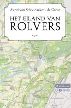 Het Eiland van Rolvers 9789075323009, Verzenden, Zo goed als nieuw, Astrid van Schoonacker-de Groot