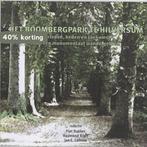 Het Boombergpark te Hilversum 9789065508331, Boeken, Verzenden, Gelezen, Gemeente Hilversum