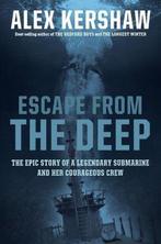 Escape from the Deep 9780306817908 Alex Kershaw, Boeken, Verzenden, Gelezen, Alex Kershaw