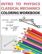Intro to Physics: Classical Mechanics Coloring Workbook, Boeken, Verzenden, Nieuw
