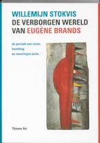 Eugene Brands 9789078964674 Willemijn Stokvis, Boeken, Verzenden, Zo goed als nieuw, Willemijn Stokvis