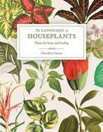The Language of Houseplants: Plants for Home and Healing |, Boeken, Zo goed als nieuw, Cheralyn Darcey