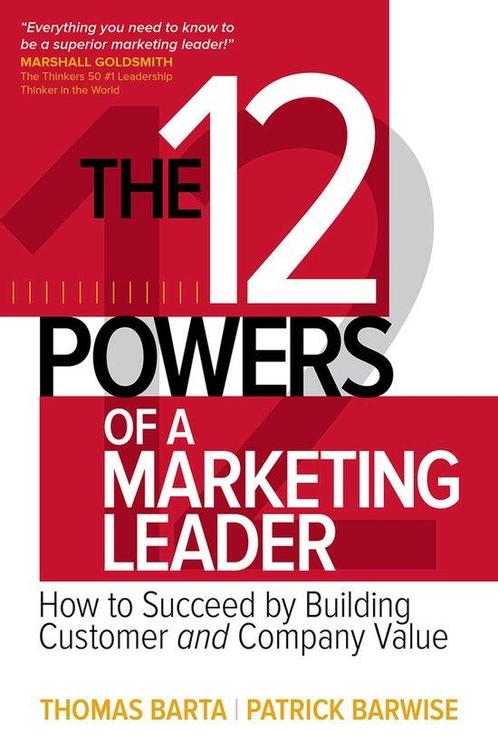 The 12 Powers of a Marketing Leader 9781259834714, Boeken, Overige Boeken, Zo goed als nieuw, Verzenden