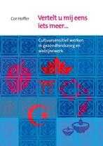 Vertelt u mij eens iets meer ... 9789088505782 Cor Hoffer, Verzenden, Gelezen, Cor Hoffer