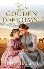 9789029735261 Cowboys van Colorado 1 - Een gouden toekomst, Boeken, Verzenden, Nieuw, Jody Hedlund