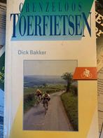 Grenzeloos toerfietsen 9789021520193 Dick Bakker, Boeken, Sportboeken, Gelezen, Dick Bakker, Verzenden