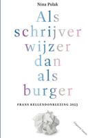 Als schrijver wijzer dan als burger / Frans Kellendonklezing, Boeken, Verzenden, Gelezen, Nina Polak