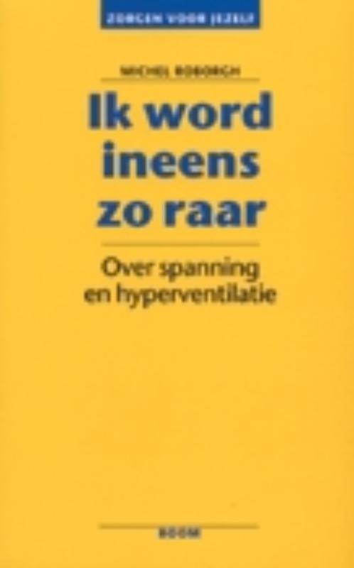 Ik word ineens zo raar / Zorgen voor jezelf 9789060097571, Boeken, Psychologie, Gelezen, Verzenden