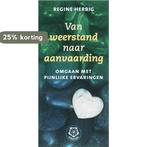 Van weerstand naar aanvaarding / Ankertjes / 316 R. Herbig, Boeken, Verzenden, Zo goed als nieuw, R. Herbig