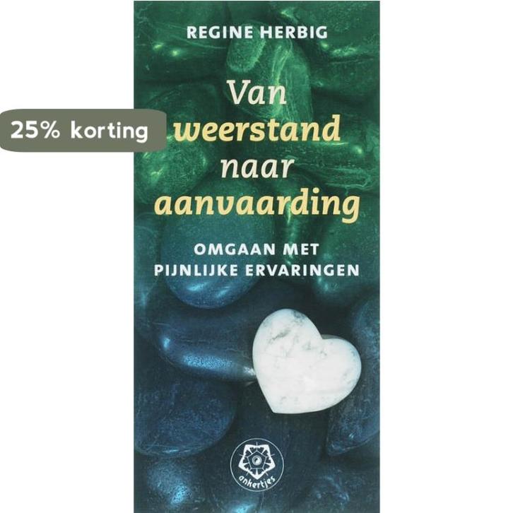 Van weerstand naar aanvaarding / Ankertjes / 316 R. Herbig, Boeken, Psychologie, Zo goed als nieuw, Verzenden