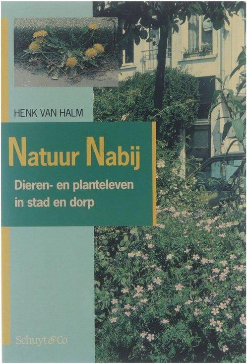 Natuur nabij : dieren- en planteleven in stad en dorp, Boeken, Wetenschap, Gelezen, Verzenden