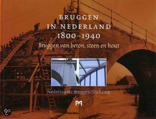 Bruggen in Nederland 1800 - 1940, deel 2: Bruggen van beton,, Boeken, Overige Boeken, Gelezen, Verzenden