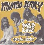 vinyl single 7 inch - Mungo Jerry - Wild Love, Cd's en Dvd's, Vinyl Singles, Verzenden, Zo goed als nieuw