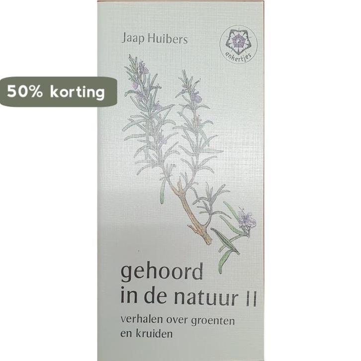 Gehoord in de natuur 2 9789020208061 Huibers, Boeken, Gezondheid, Dieet en Voeding, Zo goed als nieuw, Verzenden