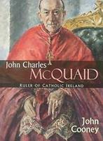 John Charles Mcquaid: Ruler of Catholic Ireland (Irish, Boeken, Verzenden, Zo goed als nieuw, Cooney