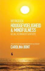 9789021565071 Werkboek Hooggevoeligheid  Mindfulness, Boeken, Studieboeken en Cursussen, Verzenden, Zo goed als nieuw, Carolina Bont