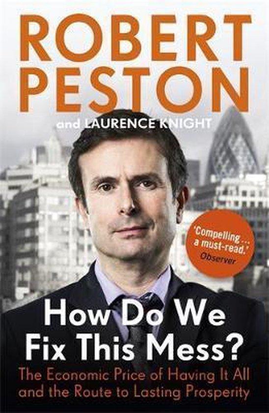 How Do We Fix This Mess 9781444757125 Robert Peston, Boeken, Taal | Engels, Zo goed als nieuw, Verzenden