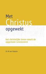 Met Christus opgewekt 9789462785694 W. van Vlastuin, Verzenden, Gelezen, W. van Vlastuin