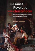9789401917247 De Franse revolutie en het christendom, Boeken, Verzenden, Zo goed als nieuw, Pierre Trouillez