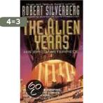 The Alien Years 9780061051111 Robert Silverberg, Verzenden, Gelezen, Robert Silverberg