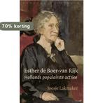 Esther de Boer-van Rijk 9789028425514 Joosje Lakmaker, Verzenden, Gelezen, Joosje Lakmaker
