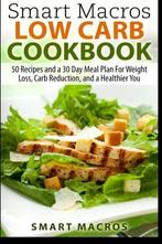 Smart Macros Low Carb Cookbook: 50 Recipes and a 30 Day Meal, Boeken, Gezondheid, Dieet en Voeding, Gelezen, Smart Macros, Verzenden