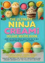 9789403807843 The Ultimate Ninja CREAMi Deluxe Recipe Boo..., Verzenden, Nieuw, Marie Leckerbissen