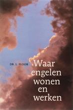 WAAR ENGELEN WONEN EN WERKEN 9789058297174 L. Floor, Verzenden, Gelezen, L. Floor