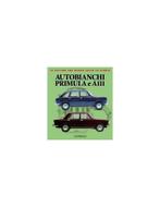 AUTOBIANCHI PRIMULA E A11, LE VETTURE CHE HANNO FATTO LA, Nieuw, Author