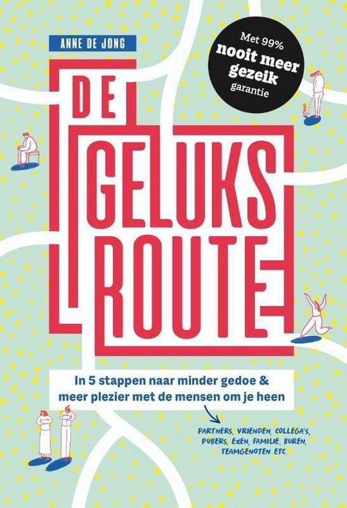 De geluksroute 9789492493958 Anne de Jong, Boeken, Psychologie, Zo goed als nieuw, Verzenden