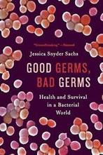 Good Germs, Bad Germs.by Sachs, Snyder New, Boeken, Gezondheid, Dieet en Voeding, Zo goed als nieuw, Jessica Snyder Sachs, Verzenden